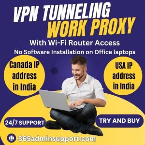 VPN Tunneling Canada to India, VPN Tunneling USA to India Work Proxy